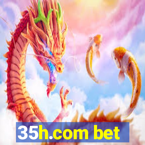 35h.com bet